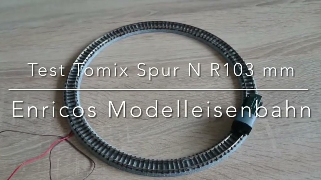 Test Tomix R103 mm kleinster betriebsfähiger Spur N Radius