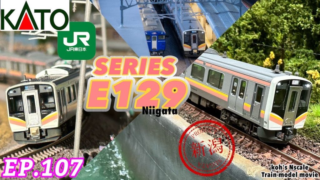 EP.107 koh's Nゲージ Train model movie [KATO E129系］