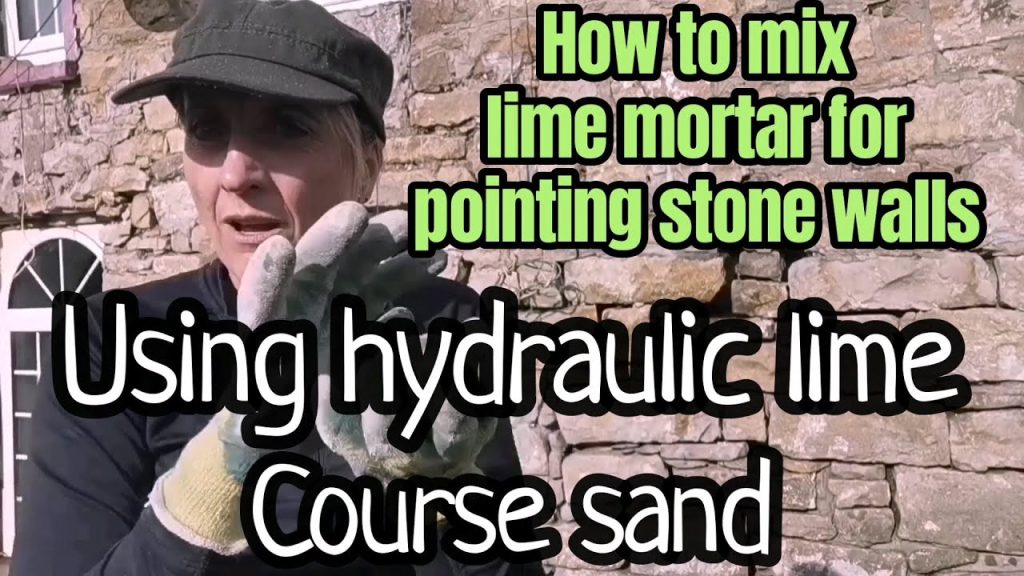 How to Mix Lime Mortar for pointing stone walls/Using Hydraulic Lime and Course Sand