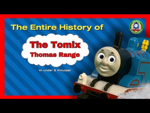 The Entire Histroy of The Tomix Thomas Range (in under 5 minutes)