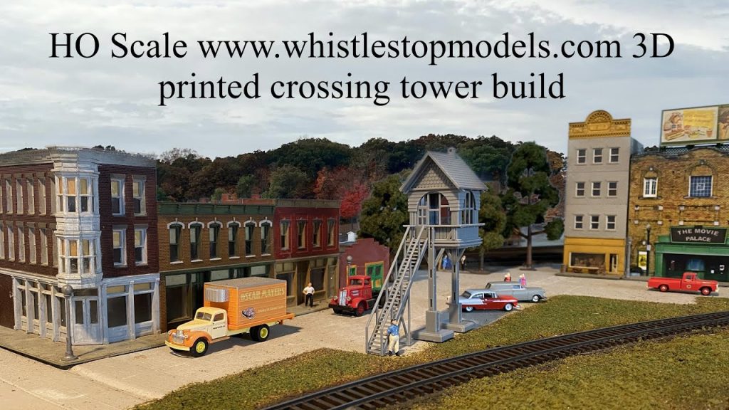 HO Scale www.whistlestopmodels.com 3D printed Crossing Tower review and build