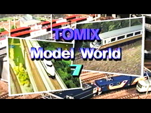 【60fps】トミックスモデルワールド7