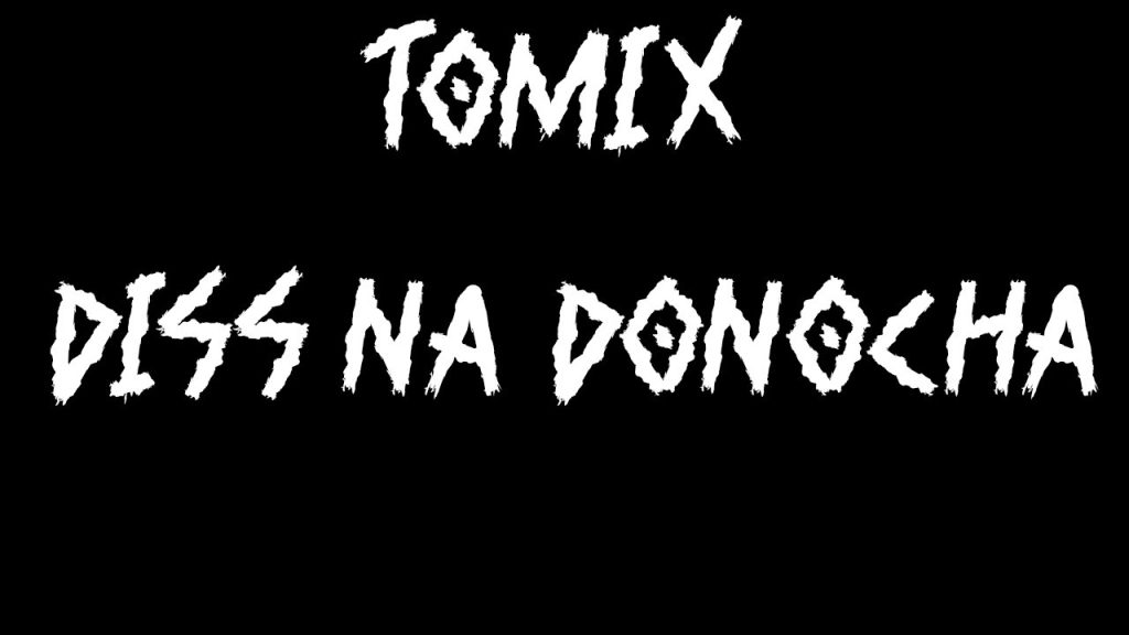 TOMIX – DISS NA DONOCHA (prod. GALL ANONIM)