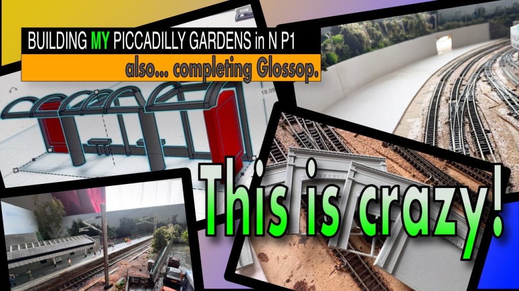 BUILDING MY PICCADILLY GARDENS in N GAUGE, P1. also, COMPLETING GLOSSOP